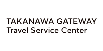 TAKANAWA GATEWAY Travel Service Center